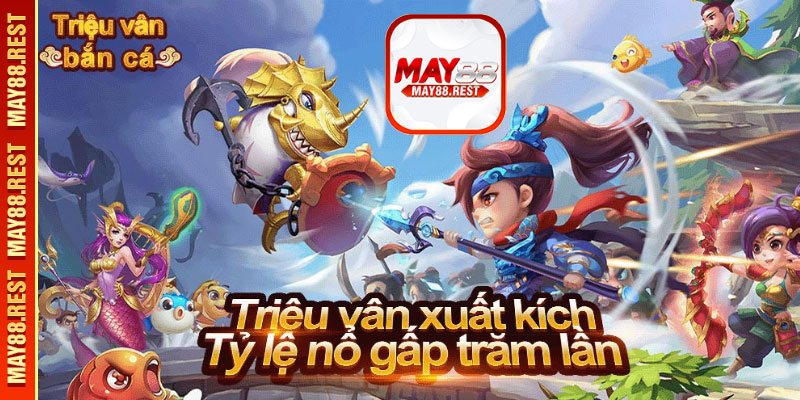 Triệu Vân săn cá đồ họa 4K đỉnh cao 2025